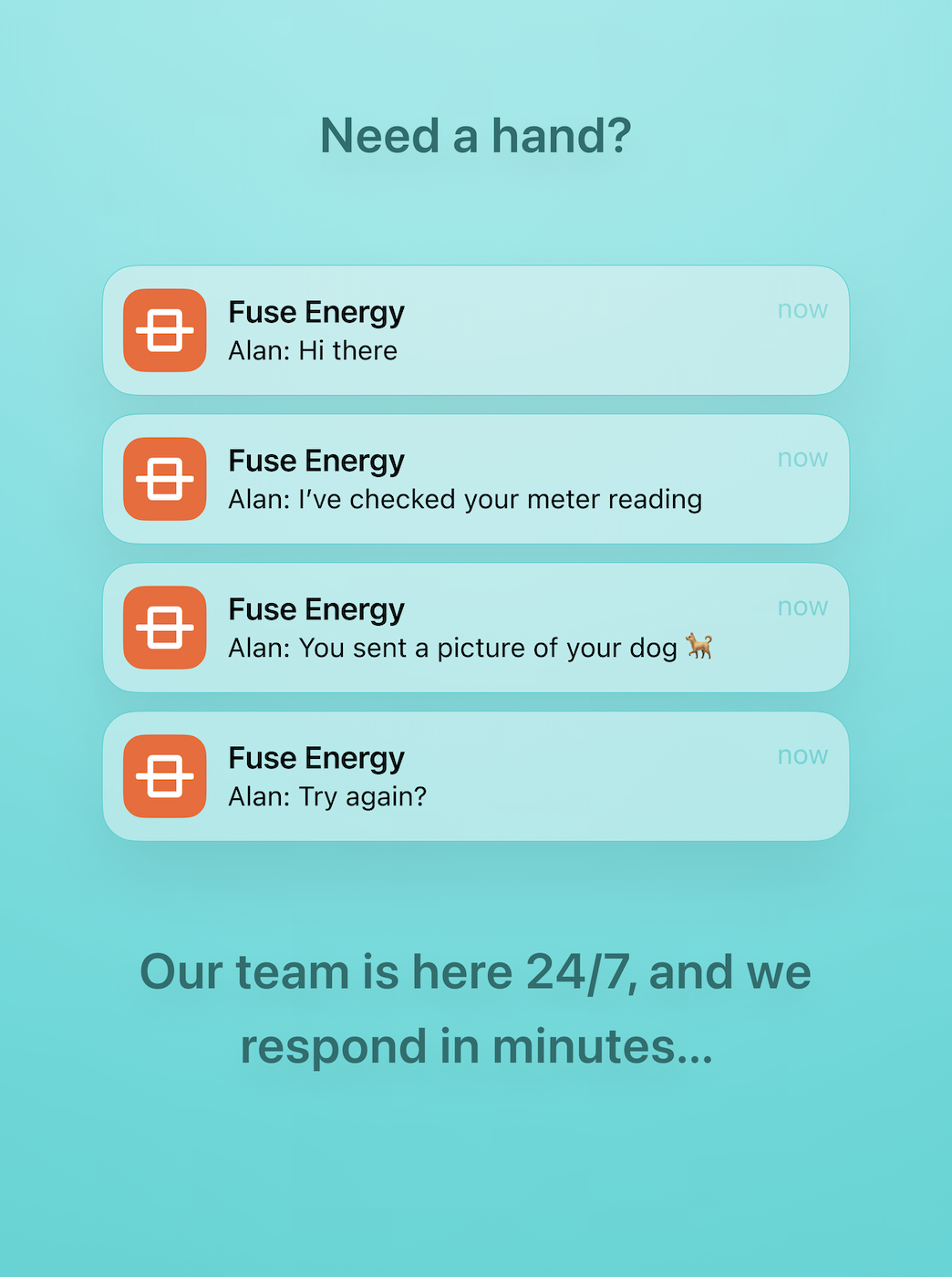 We're introducing 24/7 Support. Round the clock support available to all Fuse customers. Lightning fast response times from a super friendly team